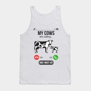 My Cows Call  Funny Farmer Gift Tank Top